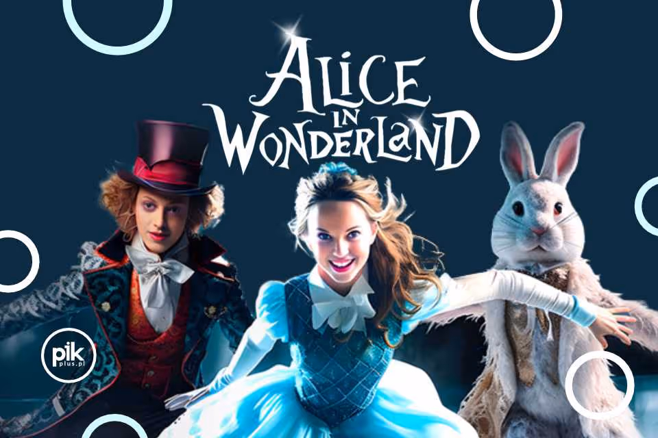 Alicja w Krainie Czarów 07.12.2025